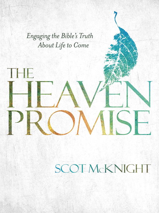 Title details for The Heaven Promise by Scot McKnight - Available